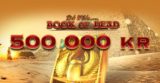 En halv miljon att tävla om på Book of Dead
